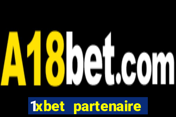 1xbet partenaire apk download